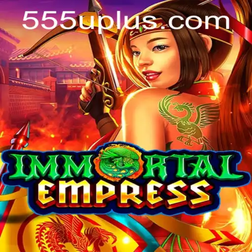 ImmortalEmpress: A Aventura Estratégica com o Código Secreto 555u